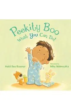 Peekity Boo What You Can Do! - Heidi Bee Roemer