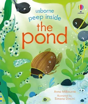 Peep Inside the Pond, Board book/Anna Milbourne