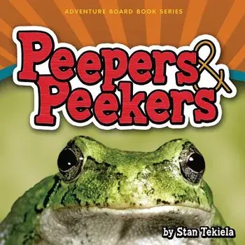 Peepers & Peekers/Stan Tekiela