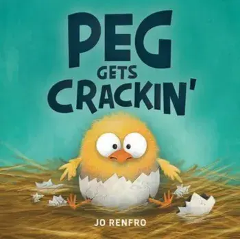 Peg Gets Crackin', Hardback/Jo Renfro