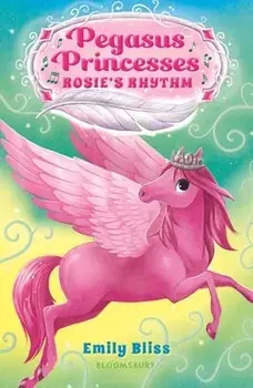 Pegasus Princesses 5: Rosie's Rhythm, Paperback/Emily Bliss