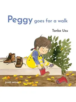 Peggy Goes for a Walk, Hardback/Tonka Uzu