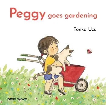 Peggy Goes Gardening, Hardback/Tonka Uzu