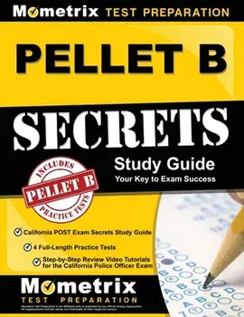 Pellet B Study Guide - California Post Exam Secrets Study Guide, 4 Full-Length Practice Tests, Step-By-Step Review Video Tutorials for the California/***