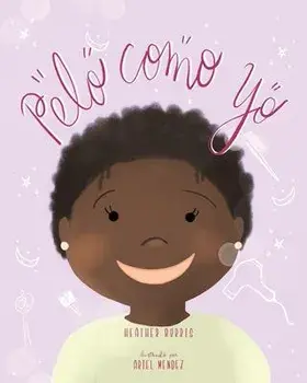 Pelo Como Yo, Paperback/Heather Burris