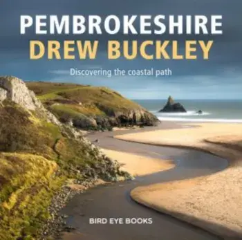 Pembrokeshire. Discovering the coastal path, Hardback/Drew Buckley