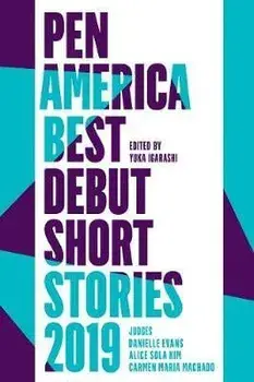Pen America Best Debut Short Stories 2019, Paperback/Carmen Maria Machado