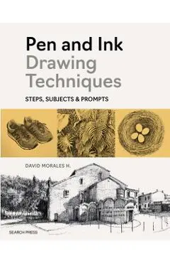 Pen and Ink Drawing Techniques - David Morales H.