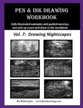 Pen and Ink Drawing Workbook Vol. 7: Learn to Draw Nightscapes, Paperback/Rahul Jain