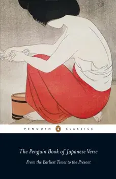 Penguin Book of Japanese Verse, Paperback/Anthony Thwaite