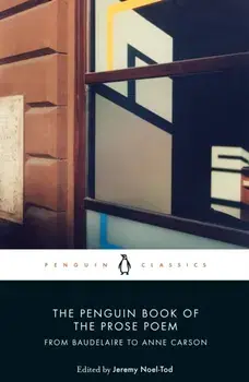 Penguin Book of the Prose Poem. From Baudelaire to Anne Carson, Paperback/***