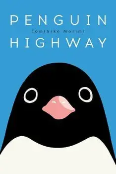 Penguin Highway, Hardcover/Tomihiko Morimi