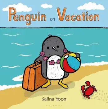 Penguin on Vacation, Hardcover/Salina Yoon