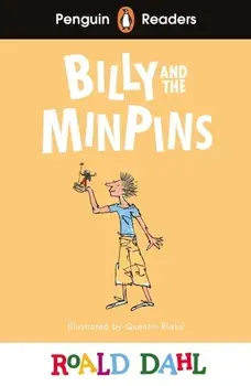 Penguin Readers Level 1: Roald Dahl Billy and the Minpins (ELT Graded Reader), Paperback/Roald Dahl