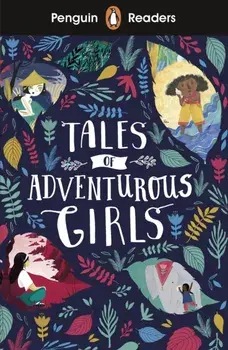 Penguin Readers Level 1: Tales of Adventurous Girls (ELT Graded Reader), Paperback/***