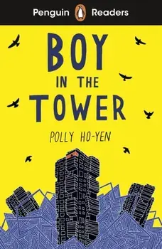 Penguin Readers Level 2: Boy In The Tower (ELT Graded Reader), Paperback/Polly Ho-Yen