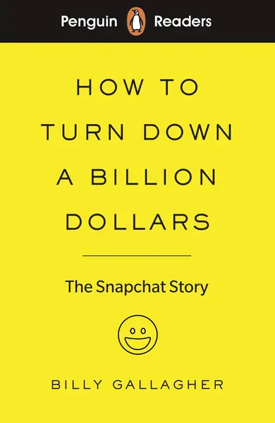 Penguin Readers Level 2: How to Turn Down a Billion Dollars | Billy Gallagher