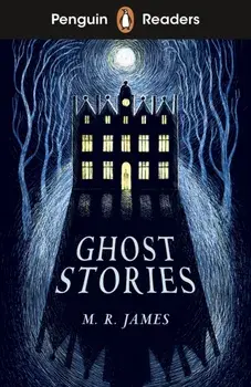 Penguin Readers Level 3: Ghost Stories (ELT Graded Reader), Paperback/M. R. James