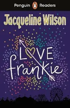Penguin Readers Level 3: Love Frankie (ELT Graded Reader), Paperback/Jacqueline Wilson