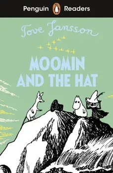 Penguin Readers Level 3: Moomin and the Hat (ELT Graded Reader), Paperback/Tove Jansson