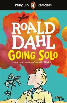 Penguin Readers Level 4: Going Solo (ELT Graded Reader), Paperback/Roald Dahl