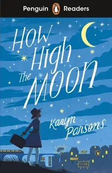 Penguin Readers Level 4: How High The Moon (ELT Graded Reader), Paperback/Karyn Parsons