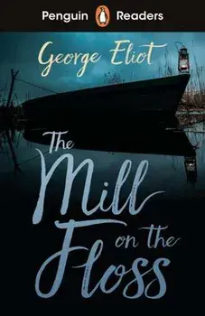 Penguin Readers Level 4: The Mill on the Floss (ELT Graded Reader), Paperback/George Eliot