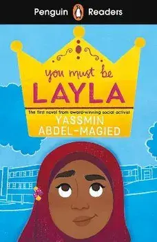 Penguin Readers Level 4: You Must Be Layla (ELT Graded Reader), Paperback/Yassmin Abdel-Magied