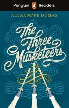 Penguin Readers Level 5: The Three Musketeers (ELT Graded Reader), Paperback/Alexandre Dumas