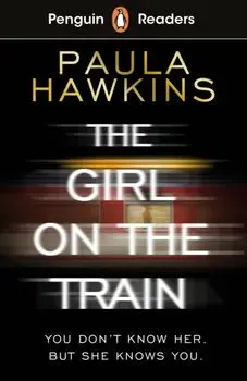 Penguin Readers Level 6: The Girl on the Train (ELT Graded Reader), Paperback/Paula Hawkins