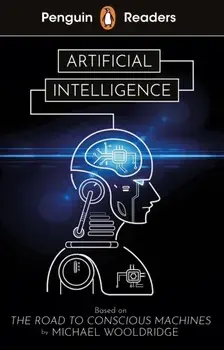 Penguin Readers Level 7: Artificial Intelligence (ELT Graded Reader), Paperback/Michael Wooldridge