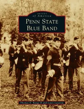 Penn State Blue Band, Hardcover/II Range, Thomas E.