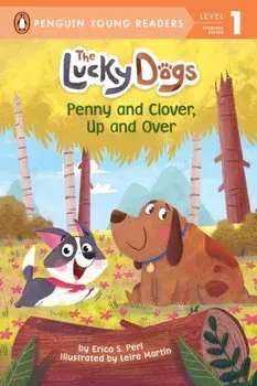 Penny and Clover, Up and Over!, Hardcover/Erica S. Perl