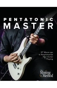 Pentatonic Master: 97 Warm-ups to Revolutionize Your Guitar Playing - Christian J. Triola
