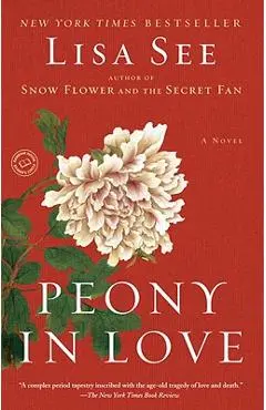 Peony in Love - Lisa See