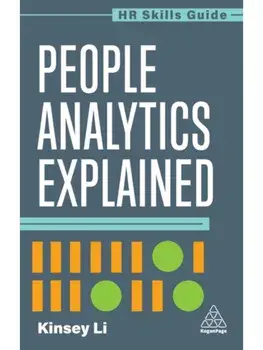 People Analytics Explained, Paperback/Kinsey Li