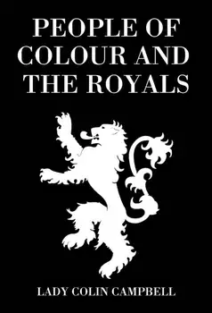 People of Colour and the Royals, Hardback/Lady Colin Campbell