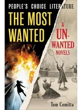 People's Choice Literature. The Most Wanted and Unwanted Novels, Paperback/Tom Comitta