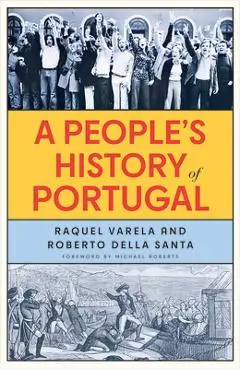 People's History of Portugal - Raquel|della Santa Varela
