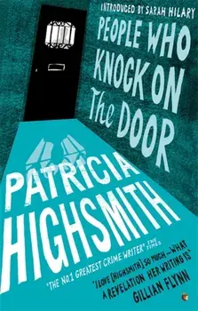 People Who Knock on the Door. A Virago Modern Classic, Paperback/Patricia Highsmith