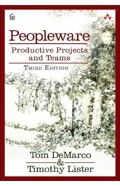 Peopleware - Tom DeMarco