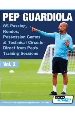 Pep Guardiola - 85 Passing, Rondos, Possession Games & Technical Circuits Direct from Pep's Training Sessions - Soccertutor Com