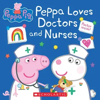 Peppa Loves Doctors and Nurses (Peppa Pig), Paperback/Lauren Holowaty