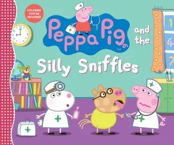Peppa Pig and the Silly Sniffles, Hardcover/Candlewick Press