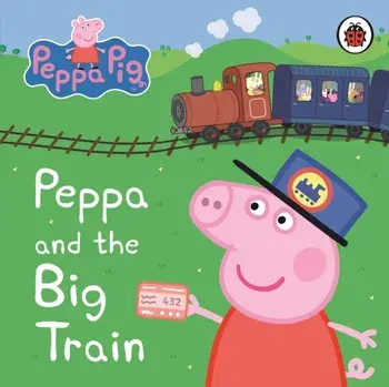 Peppa Pig: Peppa and the Big Train: My First Storybook, Board book/***