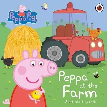 Peppa Pig: Peppa at the Farm. A Lift-the-Flap Book, Board book/Peppa Pig