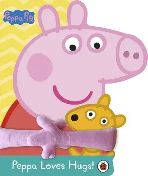Peppa Pig: Peppa Loves Hugs. Hug Book, Board book/Peppa Pig
