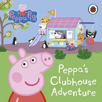 Peppa Pig: Peppa's Clubhouse Adventure, Board book/Peppa Pig