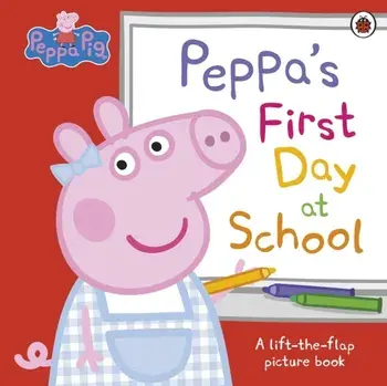 Peppa Pig: Peppa’s First Day at School. A Lift-the-Flap Picture Book, Paperback/Peppa Pig