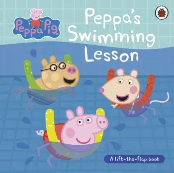Peppa Pig: Peppa’s Swimming Lesson. A lift-the-flap book, Board book/Peppa Pig